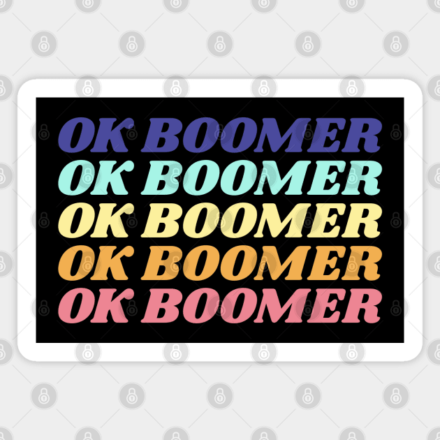 Ok Boomer Sticker by Bunchatees